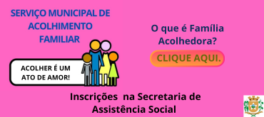 SERVIÇO MUNICIPAL DE ACOLHIMENTO FAMILIAR 